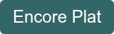 Encore Plat