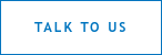 TALK TO US