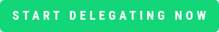 Start Delegating Now