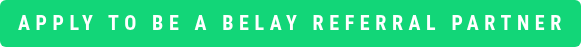 Apply to be a BELAY Referral Partner