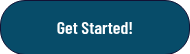 Get Started!