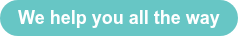 We help you all the way