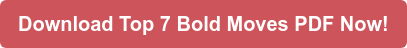 Download Top 7 Bold Moves PDF Now!