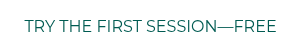 TRY THE FIRST SESSION—FREE