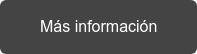Más información