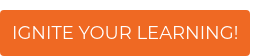 Ignite your Learning!