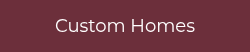 Custom Homes