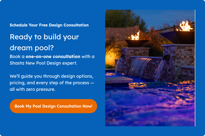 Schedule Your Free Design Consultation Ready to build your dream pool? Book a one-on-one consultation with a Shasta New Pool Design expert. We’ll guide you through design options, pricing, and every step of the process — all with zero pressure.  