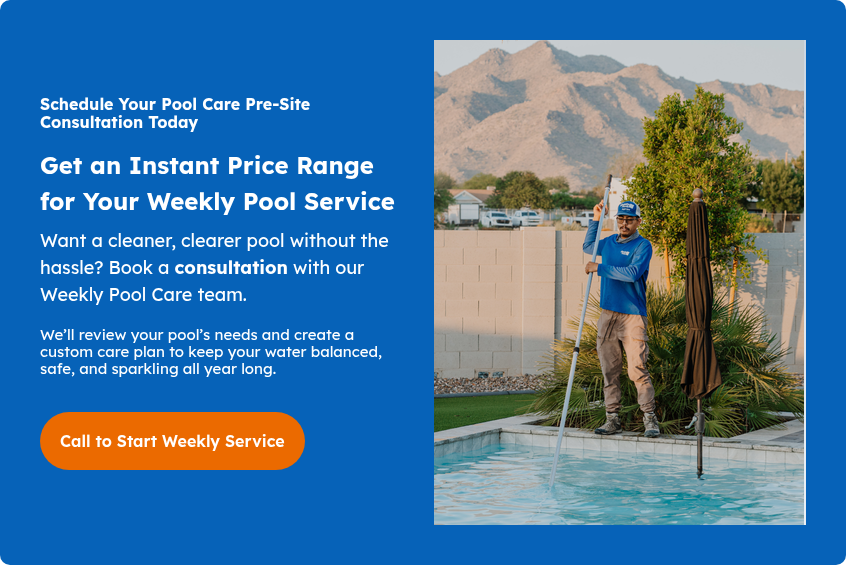 Schedule Your Pool Care Pre-Site  Consultation Today Get an Instant Price Range for Your Weekly Pool Service Want a cleaner, clearer pool without the hassle? Book a consultation with our Weekly Pool Care team.   We’ll review your pool’s needs and create a custom care plan to keep your water balanced, safe, and sparkling all year long.