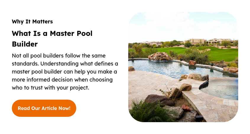 Why It Matters What Is a Master Pool Builder Not all pool builders follow the same standards. Understanding what defines a master pool builder can help you make a more informed decision when choosing who to trust with your project.