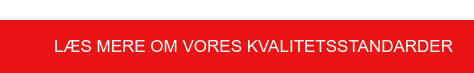 Læs mere om vores kvalitetsstandarder