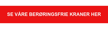 Se våre berøringsfrie kraner her