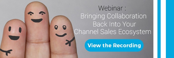 Webinar: Bringing Collaboration Back Into Your Channel Sales Ecosystem