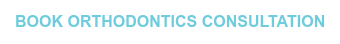 BOOK ORTHODONTICS CONSULTATION