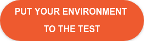 put your environment  to the test