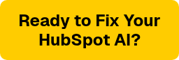 <strong>Ready to Fix Your HubSpot AI?</strong>