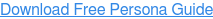 Download Free Persona Guide