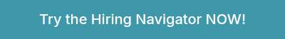 Try the Hiring Navigator NOW!
