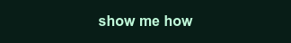 show me how