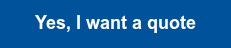Yes, I want a quote