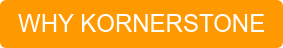 WHY KORNERSTONE