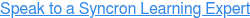 Speak to a Syncron Learning Expert