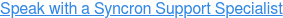 Speak with a Syncron Support Specialist