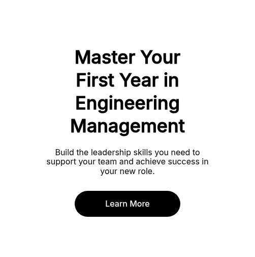 Master Your First Year in Engineering Management