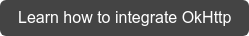 Learn how to integrate OkHttp