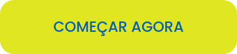 COMEÇAR AGORA