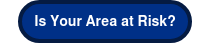 Is Your Area at Risk?
