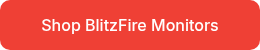 Shop BlitzFire Monitors