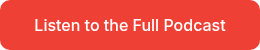 Listen to the Full Podcast