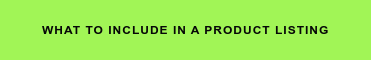What To Include In A Product Listing