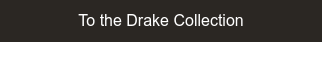 To the Drake Collection