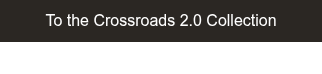 To the Crossroads 2.0 Collection