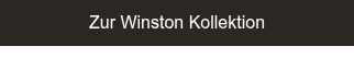 Zur Winston Kollektion