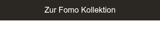 Zur Fomo&nbsp;Kollektion