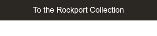 To the Rockport&nbsp;Collection