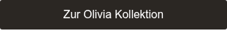 Zur Olivia&nbsp;Kollektion