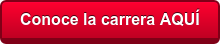 Conoce la carrera AQUÍ