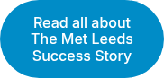 Read&nbsp;all about The Met Leeds Success Story