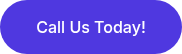 Call Us Today!