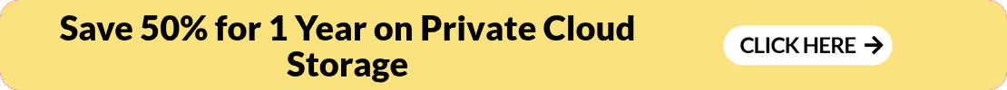 Save 33% for 4 Years on Private Cloud Storage