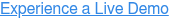 Experience a Live Demo