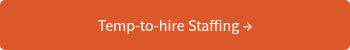 Temp-to-hire Staffing &rarr;