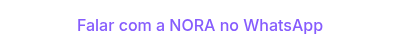 Falar com a NORA no WhatsApp