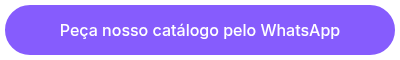 <p>Peça nosso catálogo pelo WhatsApp</p>