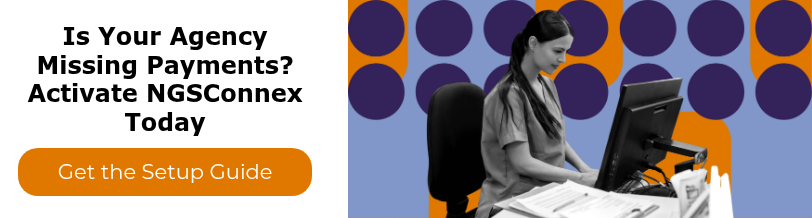 Is Your Agency Missing Payments? Activate NGSConnex Today
