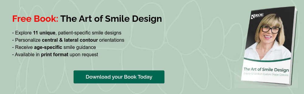 Free Book: The Art of Smile Design   - Explore 11 unique, patient-specific smile designs - Personalize central & lateral contour orientations - Receive age-specific smile guidance - Available in print format upon request  